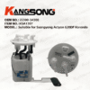 Applicable to Ssangyong Actyon G20DF Korando/22300-34300/Fuel Pump Assembly/ KS-A1387
