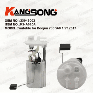 Applicable to Baojun 730 560 /23943002/Fuel Pump Assembly/KS-A620A