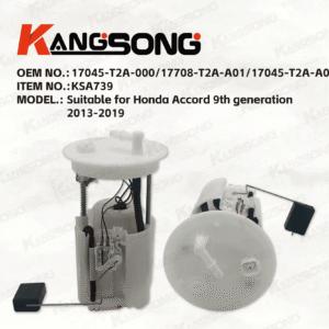 Applicable to Honda Accord 9th generation 2013-2019/17045-T2A-000 17708-T2A-A01 17045-T2A-A01/Fuel Pump Assembly/ KS-A73