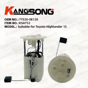 Applicable to Toyota Highlander 15/77020-0E120/Fuel Pump Assembly/ KS-A752
