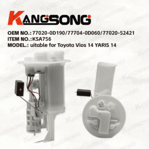 Applicable to Toyota Vios 14 YARIS 14/77020-0D190 77704-0D060 77020-52421/Fuel Pump Assembly/ KS-A756
