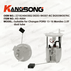 Applicable to Changan FORD /221824043002 DG93-9H307-KC DG939H307KC/Fuel Pump Assembly/KS-A884